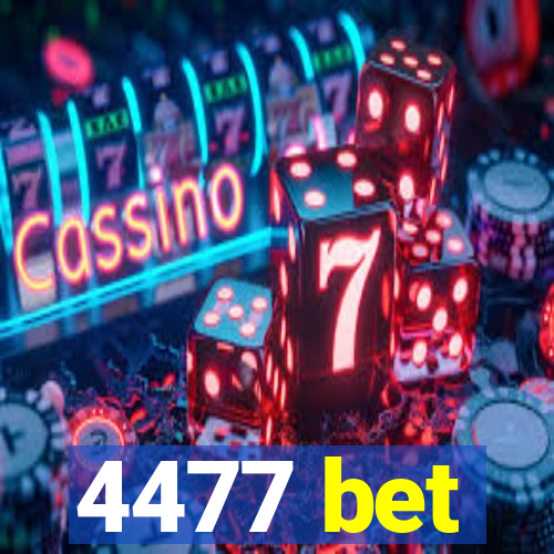 4477 bet